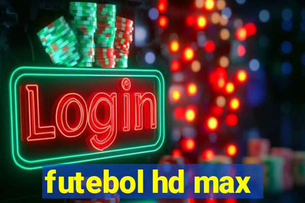 futebol hd max